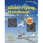 Glider Flying Handbook (2025): Faa-H-8083-13b