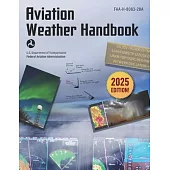 Aviation Weather Handbook (2025): Faa-H-8083-28a