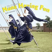 Nuns Having Fun Wall Calendar 2026: Real Nuns Having a Rollicking Good Time