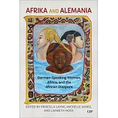 Afrika and Alemania: German-Speaking Women, Africa, and the African Diaspora