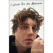I Wrote This for Attention
