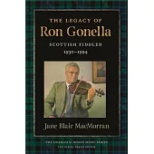 The Legacy of Ron Gonnella: Scottish Fiddler, 1930-1994