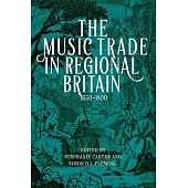 The Music Trade in Regional Britain, 1650-1800