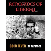 Renegades of Liberty AI: Gold Fever