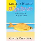 Miller’s Island Mysteries 1 The Case of the Toxic River