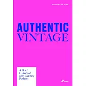 Authentic Vintage: A Brief History of 20th Century Fashion
