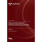 Nanocarriers-Based Antimicrobial Drug Delivery