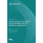 Designing Next-Generation Drug-Like Molecules for Medicinal Applications