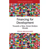 Financing for Development: Towards a New, Green Bretton Woods