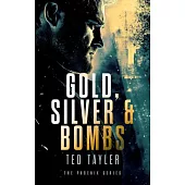 Gold, Silver and Bombs
