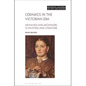 Ceramics in the Victorian Era: Meanings and Metaphors in Painting and Literature