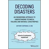 Decoding Disasters: An Engineering Approach to Understanding Technical Failures and Natural Catastrophes