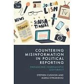 Countering Misinformation in Political Reporting: Enhancing Journalistic Legitimacy