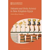 Helmets and Body Armour in New Kingdom Egypt