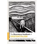 The Bloomsbury Handbook of Existentialism