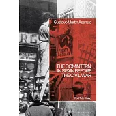 The Comintern in Spain Before the Civil War: Red Tide Rising