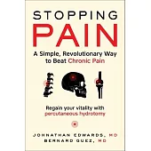 Stopping Pain: A Simple, Revolutionary Way to Beat Chronic Pain