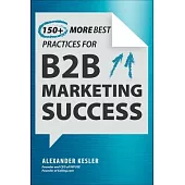 150+ More Best Practices for B2B Marketing Success
