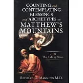Counting and Contemplating Blessings and Archetypes on Matthew’s Mountains