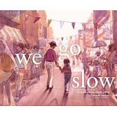 We Go Slow