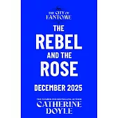 The Rebel and the Rose