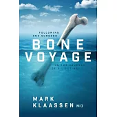 Bone Voyage: Following One Surgeon on the Journey of a Lifetime