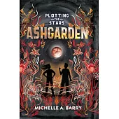 Plotting the Stars 3: Ashgarden