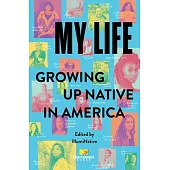 My Life: Growing Up Native in America