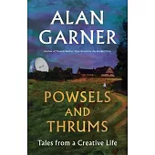 Powsels and Thrums: Tales from a Creative Life