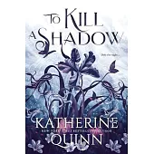 To Kill a Shadow