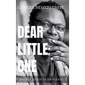 Dear Little One: An Open Letter to Younger Self