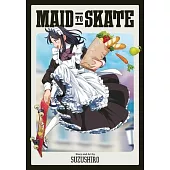 Maid to Skate