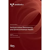 Antimicrobial Resistance and Environmental Health