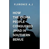 How The Idoma People Conquered Jihad in Southern Benue