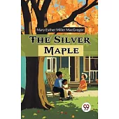 The Silver Maple