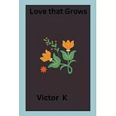 Love that Grows