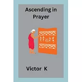 Ascending in Prayer