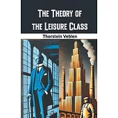 The Theory of the Leisure Class