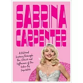 Sabrina Carpenter: A Vibrant Journey Through the Career and Influence of a Pop Princess