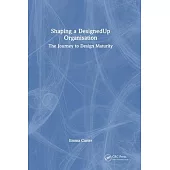 Shaping a Designedup Organisation: The Journey to Design Maturity