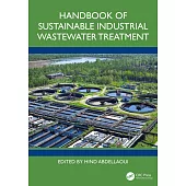 Handbook of Sustainable Industrial Wastewater Treatment