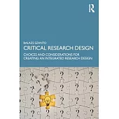 Critical Research Design: Choices and Considerations for Creating an Integrated Research Design