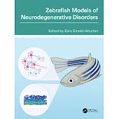 Zebrafish Models of Neurodegenerative Disorders