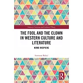 The Fool and the Clown in Western Literature and Culture: Homo Insipiens