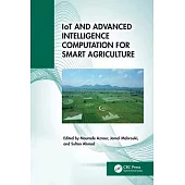 Iot and Advanced Intelligence Computation for Smart Agriculture