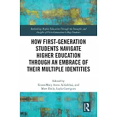 How First-Generation Students Navigate Higher Education Through an Embrace of Their Multiple Identities