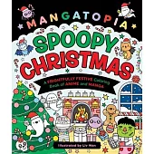 Mangatopia: Spoopy Christmas: A Frightfully Festive Coloring Book of Anime and Manga