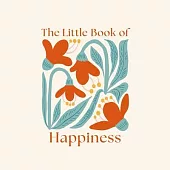 The Little Book of Happiness