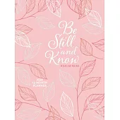 Be Still and Know (2026 Planner): 12-Month Weekly Planner