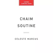 Chaim Soutine: Genius, Obsession, and a Dramatic Life in Art